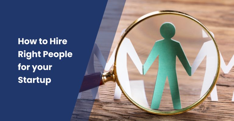 How to hire the right people for your Startup?